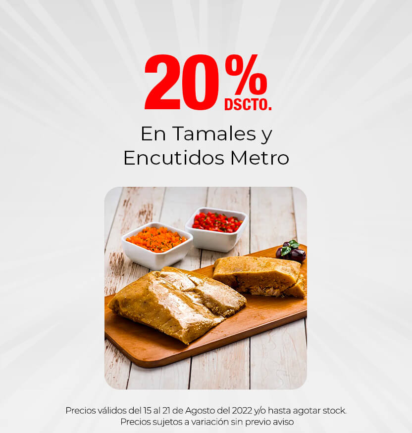 20% Dscto. En Tamales y Encutidos Metro