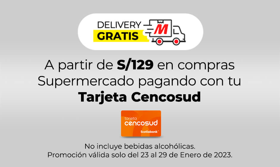 Delivery gratis con Tarjeta Cencosud a partir de 129soles en compras supermercado *No incluye bebidas alcoholicas
